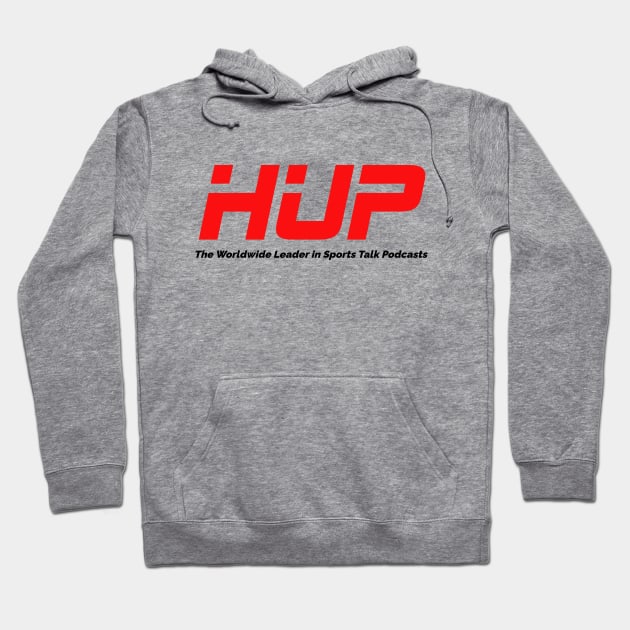 Worldwide Leader Hoodie by Huddle Up Podcast